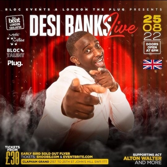 Desi Banks LIVE: The First London Show