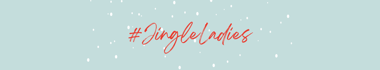 The ULTIMATE Single Ladies Christmas Guide #JingleLadies